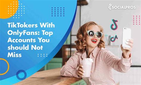 tiktok onlyfans stars|Top 15 TikTokers with OnlyFans You Should Not Miss